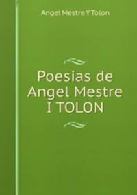 Poesias de Angel Mestre I TOLON