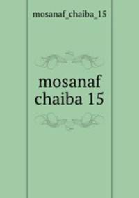 mosanaf chaiba 15