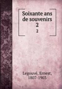 Soixante ans de souvenirs. 2