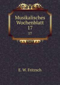 Musikalisches Wochenblatt. 17