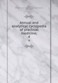 Annual and analytical cyclopedia of practical medicine;. 4