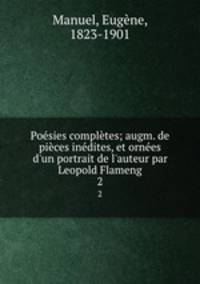 Poesies completes; augm. de pieces inedites, et ornees d