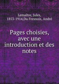 Pages choisies, avec une introduction et des notes