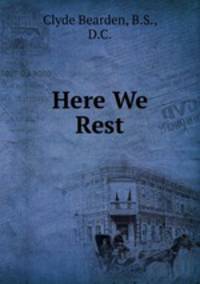 Here We Rest