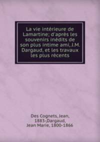 La vie interieure de Lamartine; d