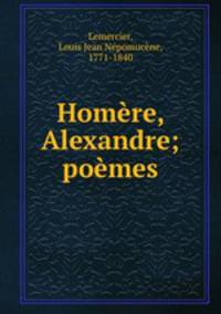 Homere, Alexandre; poemes