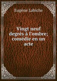 Vingt neuf degres a l