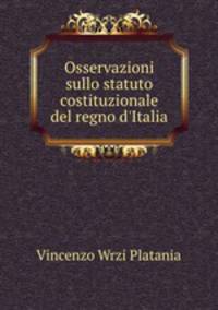 Osservazioni sullo statuto costituzionale del regno d