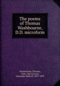 The poems of Thomas Washbourne, D.D. microform