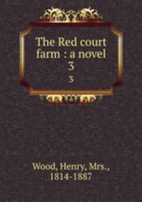The Red court farm : a novel. 3
