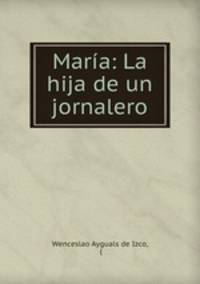 Maria: La hija de un jornalero