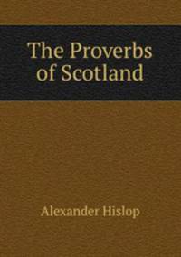 The Proverbs of Scotland