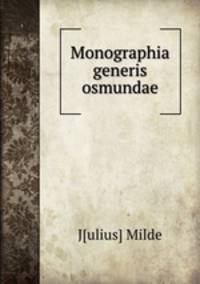 Monographia generis osmundae