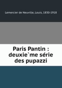 Paris Pantin : deuxie?me se?rie des pupazzi
