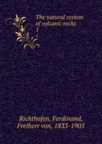 The natural system of volcanic rocks. 1