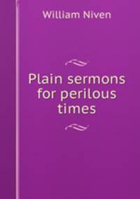Plain sermons for perilous times