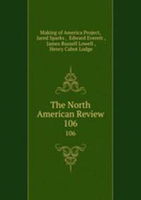 The North American Review. 106