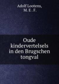 Oude kindervertelsels in den Brugschen tongval
