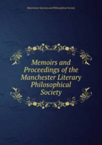 Memoirs and Proceedings of the Manchester Literary & Philosophical Society