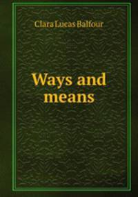 Ways and means