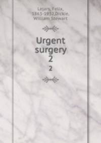 Urgent surgery. 2