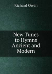 New Tunes to Hymns Ancient and Modern
