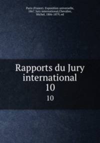 Rapports du Jury international. 10
