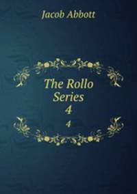 The Rollo Series. 4