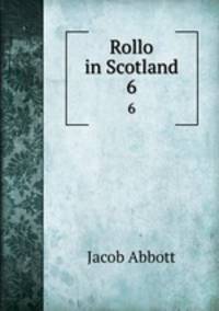 Rollo in Scotland. 6