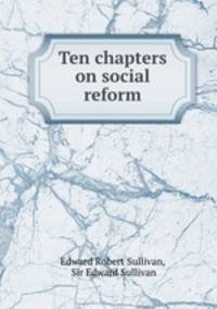 Ten chapters on social reform