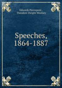 Speeches, 1864-1887