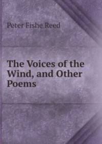 The Voices of the Wind, and Other Poems.