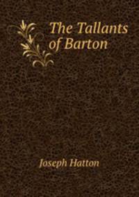 The Tallants of Barton