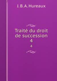 Trait du droit de succession. 4
