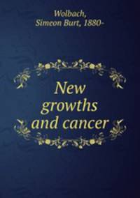 New growths and cancer