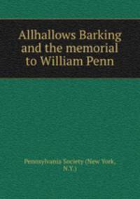 Allhallows Barking and the memorial to William Penn