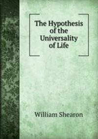 The Hypothesis of the Universality of Life