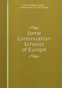 Some Continuation Schools of Europe