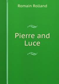 Pierre and Luce