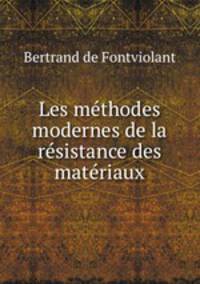 Les methodes modernes de la resistance des materiaux