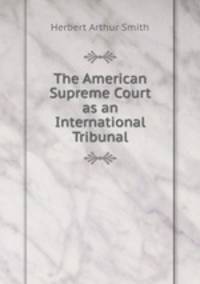 The American Supreme Court as an International Tribunal