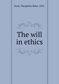 The will in ethics