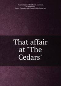 That affair at "The Cedars"