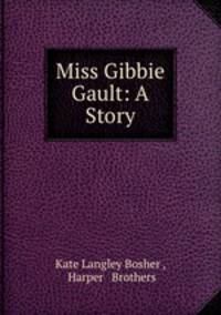 Miss Gibbie Gault: A Story