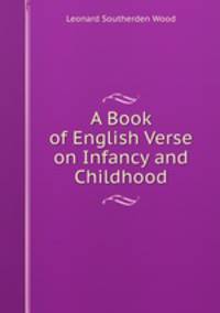 A Book of English Verse on Infancy and Childhood