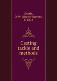 Casting tackle and methods