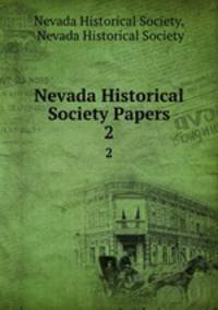 Nevada Historical Society Papers. 2