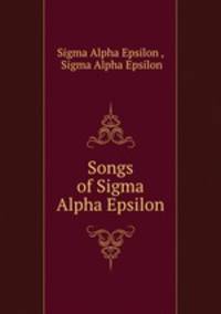 Songs of Sigma Alpha Epsilon