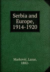 Serbia and Europe, 1914-1920