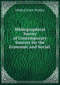 Bibliographical Survey of Contemporary Sources for the Economic and Social .